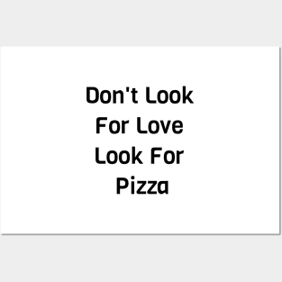 Look For Pizza Posters and Art